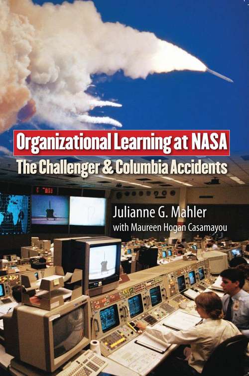Book cover of Organizational Learning at NASA: The Challenger and the Columbia Accidents