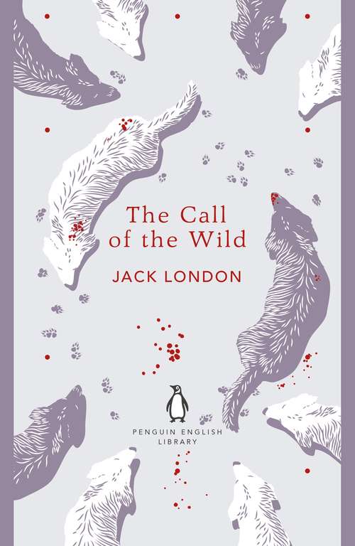 Book cover of The Call of the Wild (The Penguin English Library)