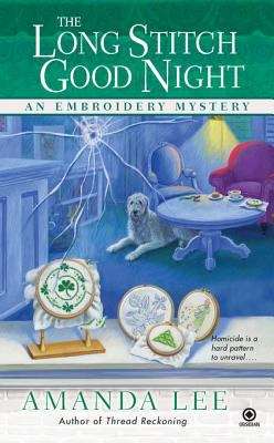 Book cover of The Long Stitch Good Night (Embroidery Mystery Series #4)