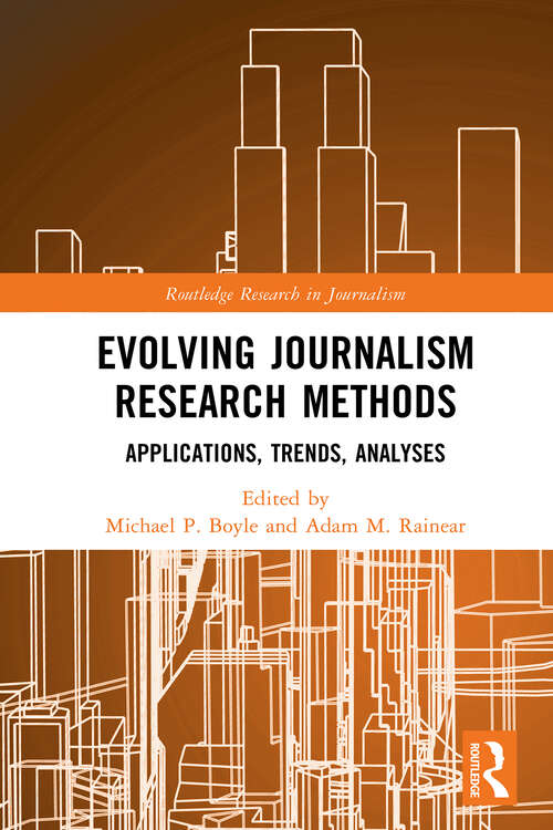 Book cover of Evolving Journalism Research Methods: Applications, Trends, Analyses (1) (Routledge Research in Journalism)