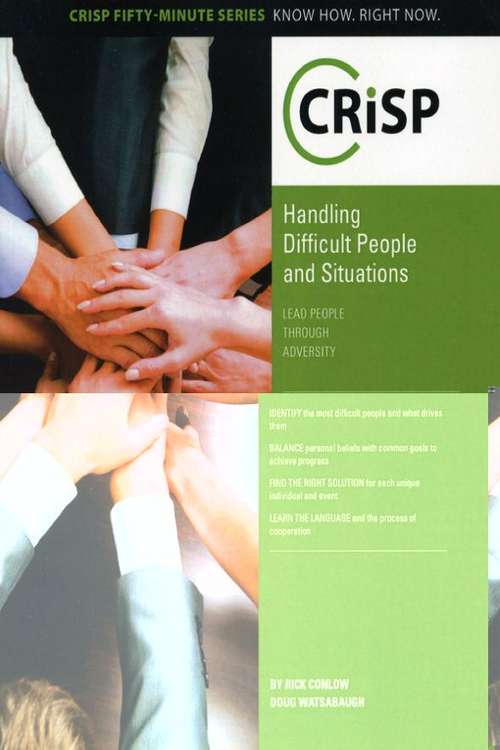 Book cover of Handling Difficult People And Situations: Lead People through Adversity