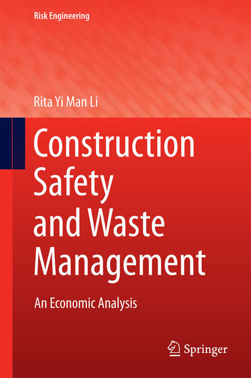 Construction Safety and Waste Management: An Economic Analysis (Risk Engineering)