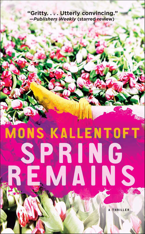 Book cover of Spring Remains: A Thriller (The Malin Fors Thrillers #4)