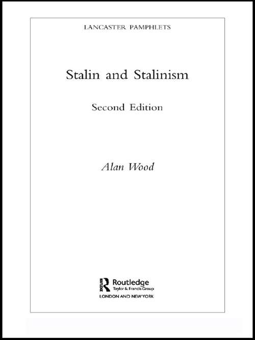 Stalin and Stalinism (Lancaster Pamphlets)