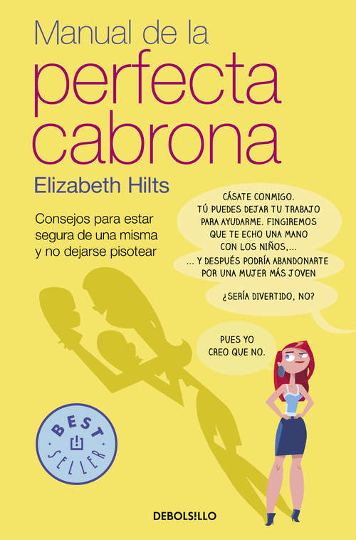 Book cover of Manual de la Perfecta Cabrona: Consejos para estar segura de una misma y no dejarse pisotear