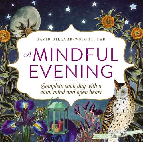 A Mindful Evening: Complete each day with a calm mind and open heart