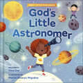 God's Little Astronomer (God's Little Explorers)