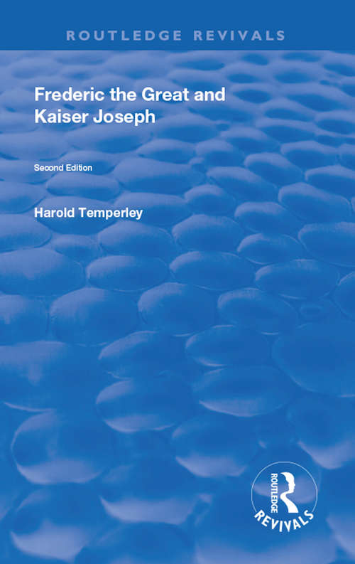 Book cover of Frederic the Great and Kaiser Joseph (Routledge Revivals)