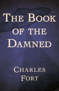 The Book of the Damned: Suppressed Science