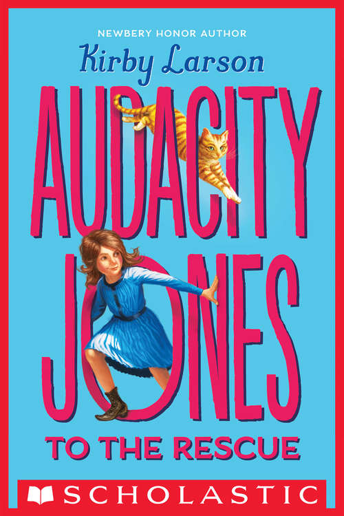 Book cover of Audacity Jones to the Rescue (Audacity Jones #1)