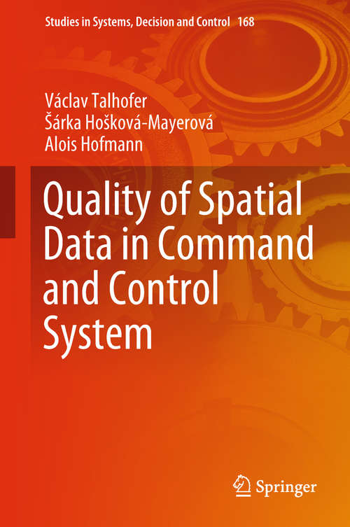Book cover of Quality of Spatial Data in Command and Control System (Studies in Systems, Decision and Control #168)