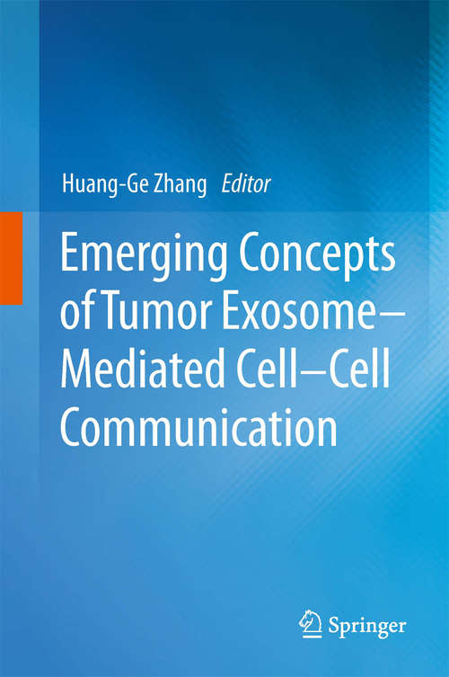 Emerging Concepts of Tumor Exosome–Mediated Cell-Cell Communication