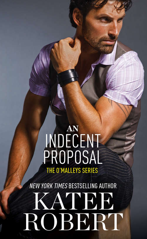 An Indecent Proposal (The O'Malleys #3)