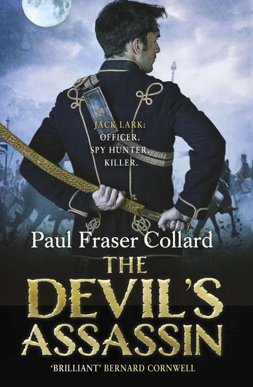 The Devil's Assassin (Jack Lark, Book 3): A Bombay-based military adventure of traitors, trust and deceit