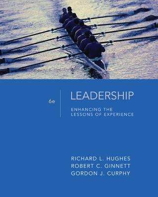 Leadership: Enhancing the Lessons of Experience (6th edition)