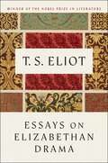 Essays On Elizabethan Drama