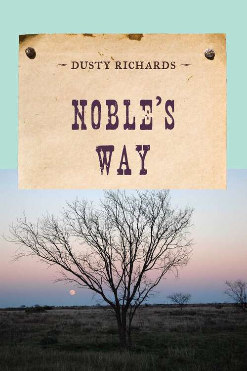 Book cover of Noble's Way (An Evans Novel of the West)