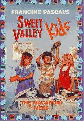 The Macaroni Mess (Sweet Valley Kids # #72)