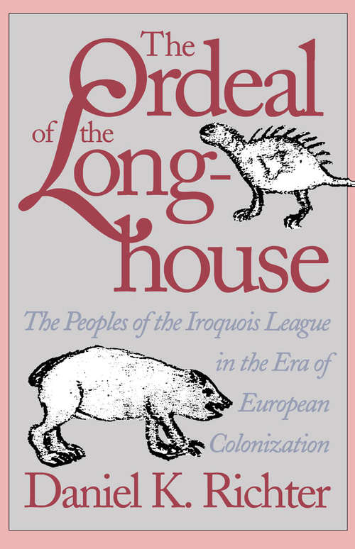 Book cover of The Ordeal of the Longhouse