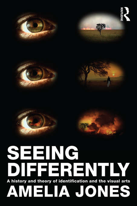 Book cover of Seeing Differently: A History and Theory of Identification and the Visual Arts