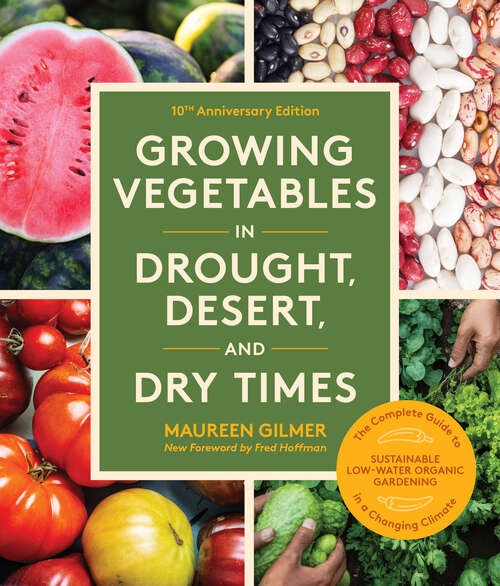 Book cover of Growing Vegetables in Drought, Desert & Dry Times