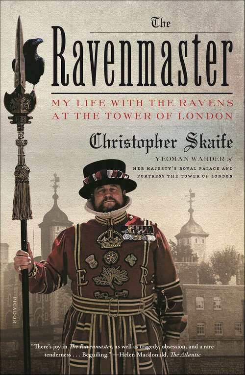 Book cover of The Ravenmaster: My Life with the Ravens at the Tower of London