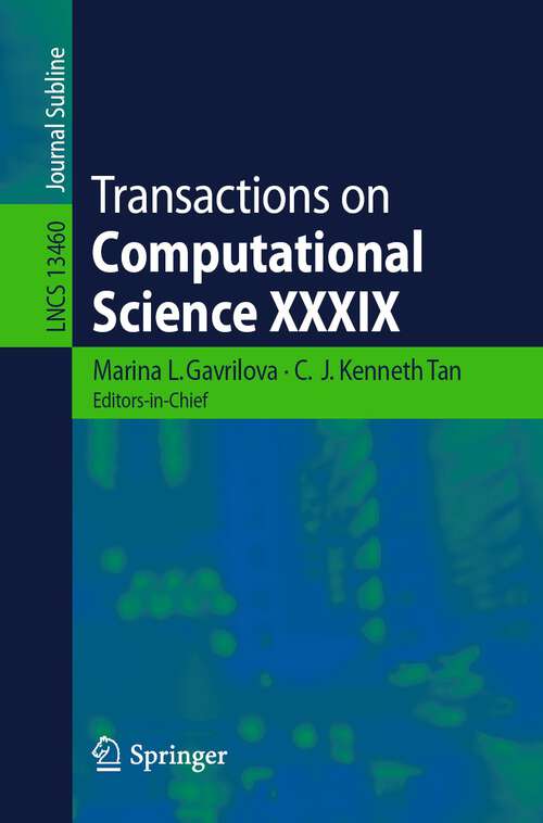 Book cover of Transactions on Computational Science XXXIX (1st ed. 2022) (Lecture Notes in Computer Science #13460)