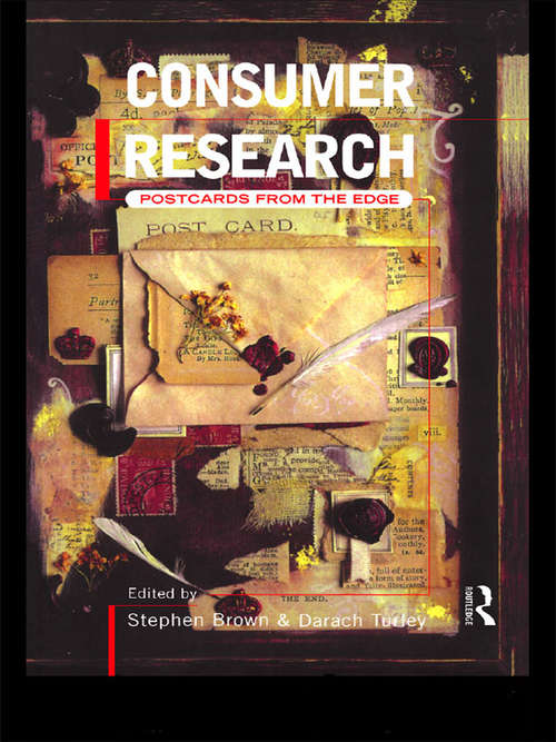 Consumer Research: Postcards From the Edge (Consumer Research And Policy Ser.)