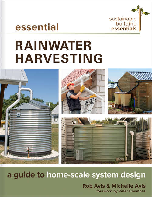 Book cover of Essential Rainwater Harvesting: A Guide to Home-Scale System Design (Sustainable Building Essentials)