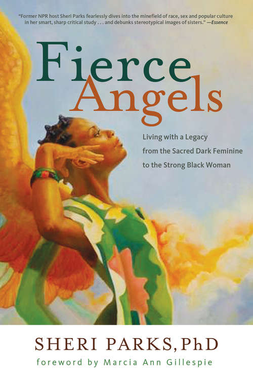 Book cover of Fierce Angels: Living with a Legacy from the Sacred Dark Feminine to the Strong Black Woman
