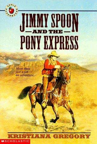 Book cover of Jimmy Spoon and the Pony Express