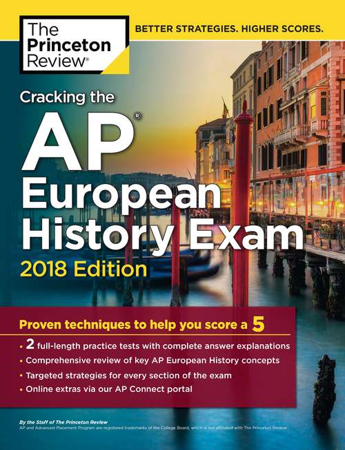 Book cover of Cracking the AP European History Exam, 2018 Edition: Proven Techniques to Help You Score a 5