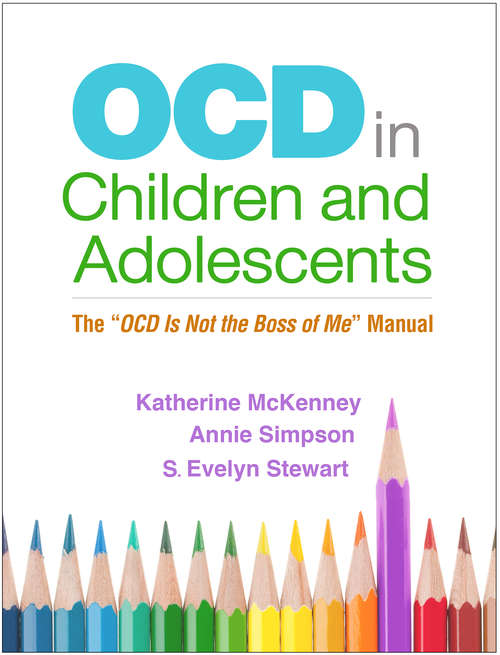 Book cover of OCD in Children and Adolescents: The "OCD Is Not the Boss of Me" Manual
