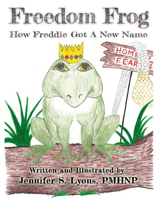 Book cover of Freedom Frog: How Freddie Got a New Name.