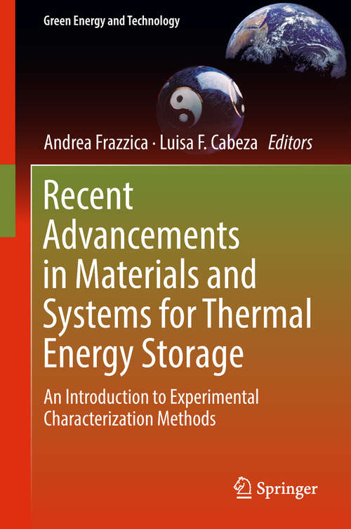 Book cover of Recent Advancements in Materials and Systems for Thermal Energy Storage: An Introduction To Experimental Characterization Methods (1st ed. 2019) (Green Energy and Technology)