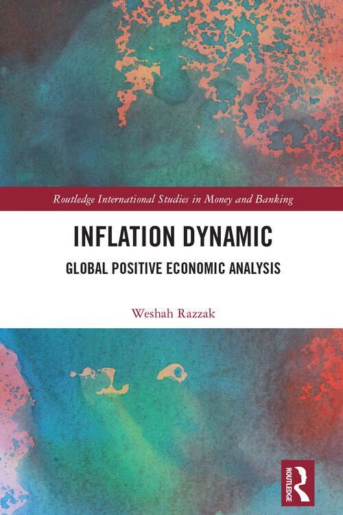 Book cover of Inflation Dynamic: Global Positive Economic Analysis (Routledge International Studies in Money and Banking)