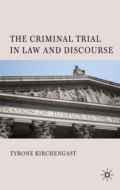 Book cover of The Criminal Trial in Law and Discourse