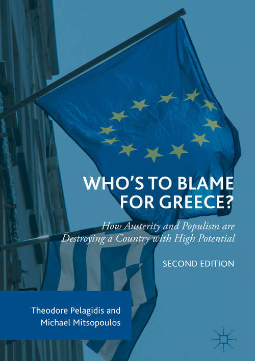 Book cover of Who’s to Blame for Greece?: How Populism And Austerity Are Destroying A Country With High Potential