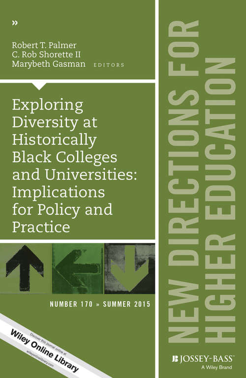 Exploring Diversity at Historically Black Colleges and Universities: New Directions for Higher Education, Number 170 (J-B HE Single Issue Higher Education)