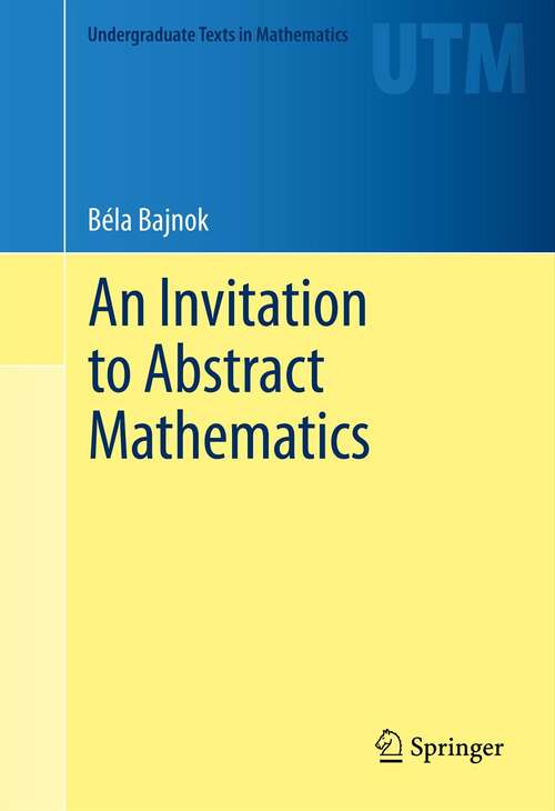 Book cover of An Invitation to Abstract Mathematics