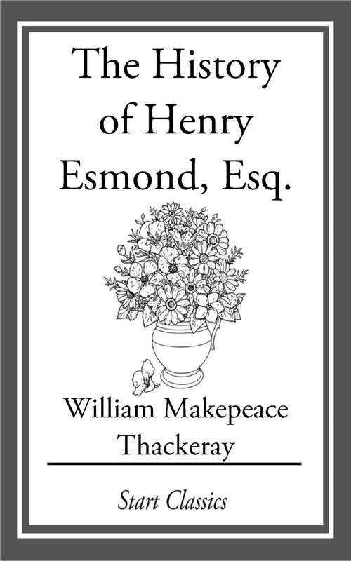 Book cover of The History of Henry Esmond, Esq.