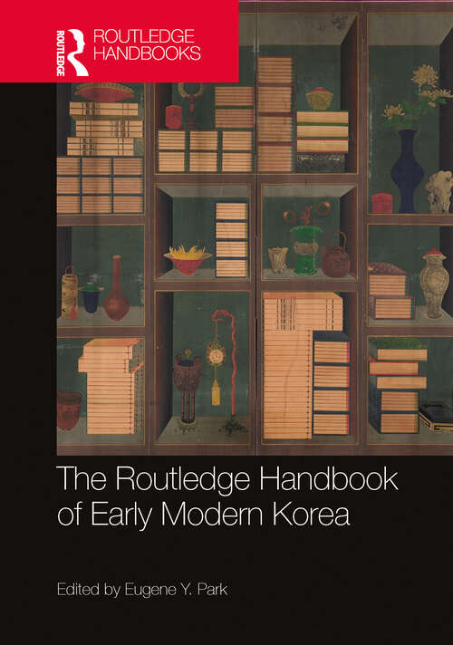 Book cover of The Routledge Handbook of Early Modern Korea (1) (Routledge History Handbooks)