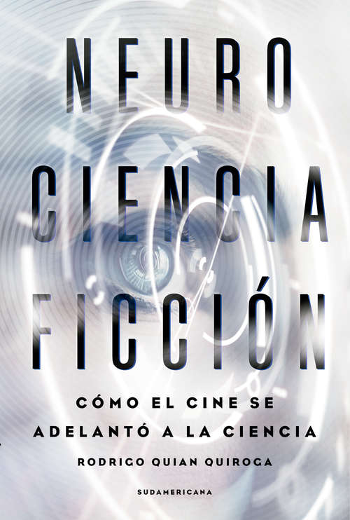 Book cover of NeuroCienciaFicción: Cómo el cine se adelantó a la ciencia