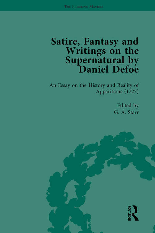 Satire, Fantasy and Writings on the Supernatural by Daniel Defoe, Part II vol 8 (The\pickering Masters Ser.)