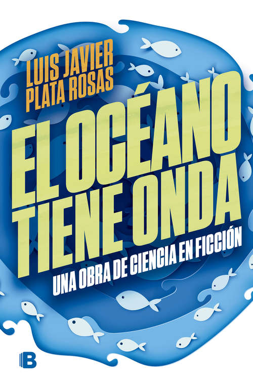 Book cover of El océano tiene onda: Una obra de ciencia ficción
