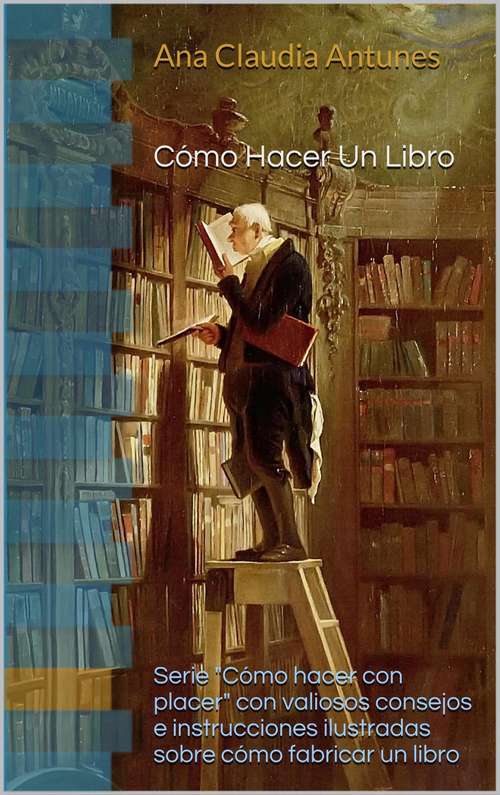 Book cover of Cómo Hacer Un Libro