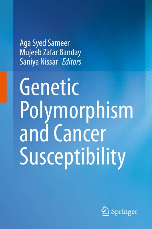 Book cover of Genetic Polymorphism and cancer susceptibility (1st ed. 2021)