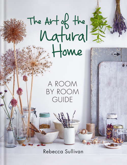 Book cover of The Art of the Natural Home