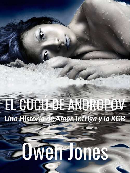 Book cover of EL Cucú de Andropov: Una Historia de Amor,  Intriga y la KGB