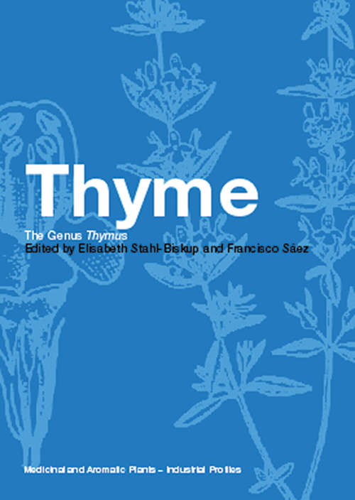 Book cover of Thyme: The Genus Thymus (Medicinal And Aromatic Plants - Industrial Profiles Ser.: Vol. 24)
